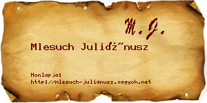 Mlesuch Juliánusz névjegykártya
